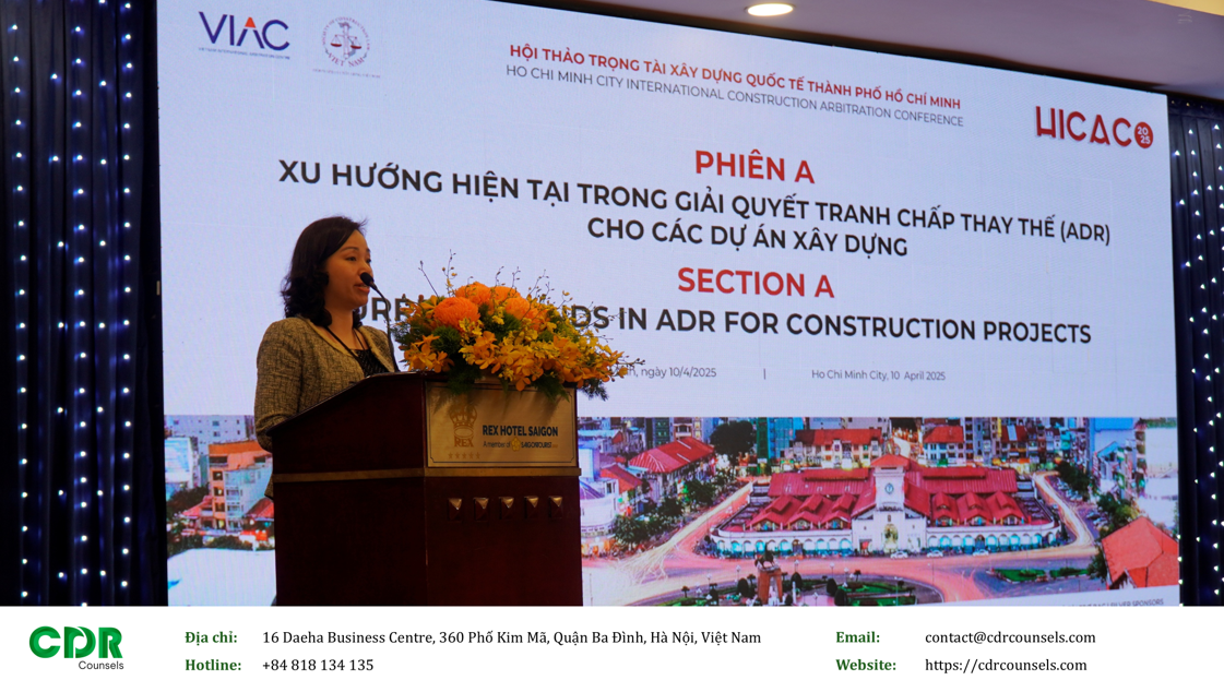 Luật sư CDR Counsels tham dự hội thảo trọng tài xây dựng quốc tế TP.HCM 2025 (HICAC 2025)